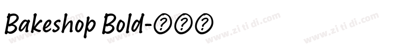 Bakeshop Bold字体转换 Bakeshop Bold字体转换